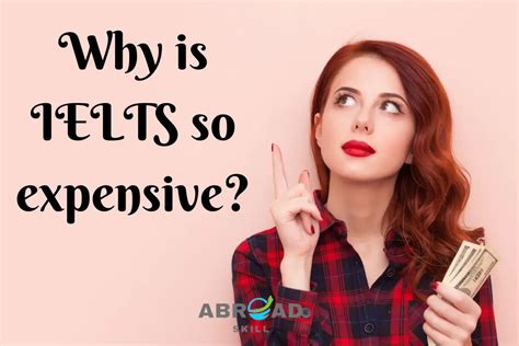 why is ielts so expensive